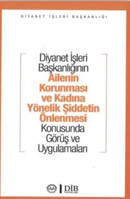 Produktbild: Diyanet Isleri Baskanliginin Ailenin Korunmasi ve Kadina Y&ouml;nelik Siddetin &Ouml;nlenmesi Konusunda G&ouml;r&uuml;s ve Uygulamalari