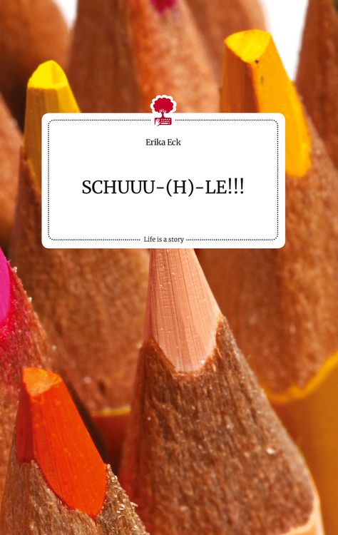 Produktbild: SCHUUU-(H)-LE!!! Life is a Story - story.one