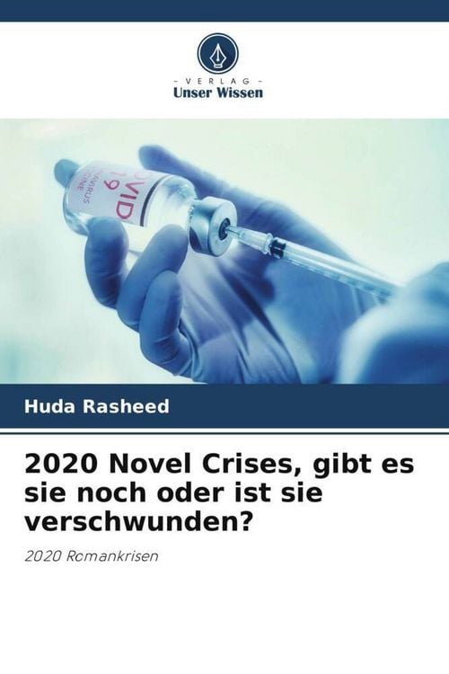 Produktbild: Rasheed, H: 2020 Novel Crises, gibt es sie noch oder ist sie