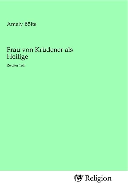 Produktbild: Frau von Kr&uuml;dener als Heilige