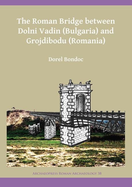Produktbild: Bondoc, D: Roman Bridge between Dolni Vadin (Bulgaria) and G