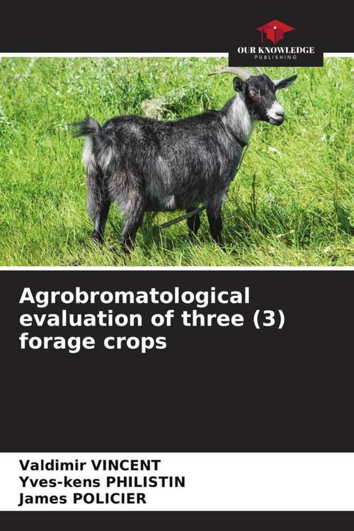 Produktbild: Agrobromatological evaluation of three (3) forage crops
