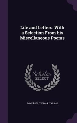Produktbild: Life and Letters. With a Selection From his Miscellaneous Poems
