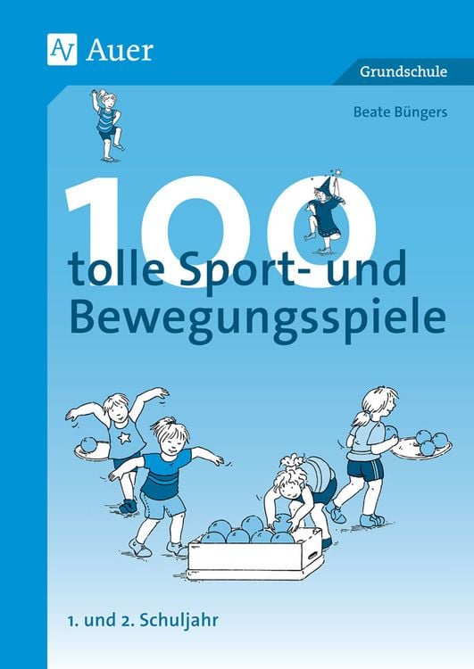 Produktbild: 100 tolle Sport- und Bewegungsspiele. Unterrichtshilfen Grundschule Sport (1. und 2. Schuljahr)
