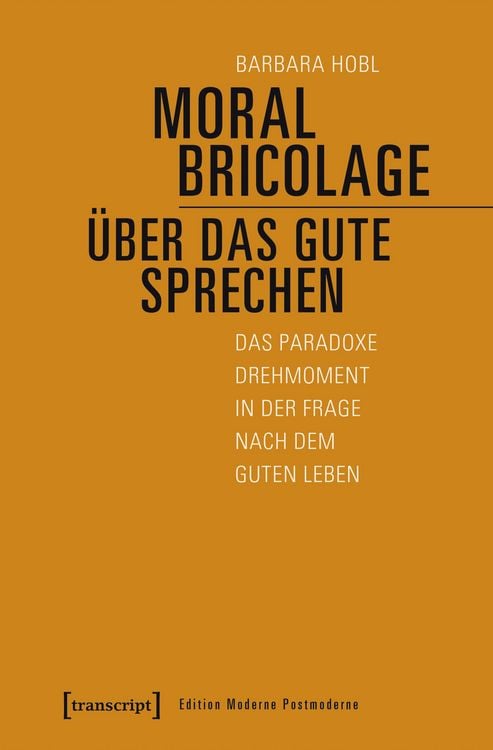 Produktbild: Moral Bricolage - &uuml;ber das Gute sprechen