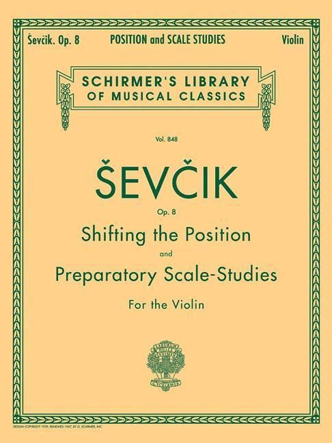 Produktbild: Sevcik Shifting the Position and Preparatory Scale Studies, Op. 8 Violin Method Book for Position Shifts, Scale Exercises and Finger Training Schirmer Library of Classics