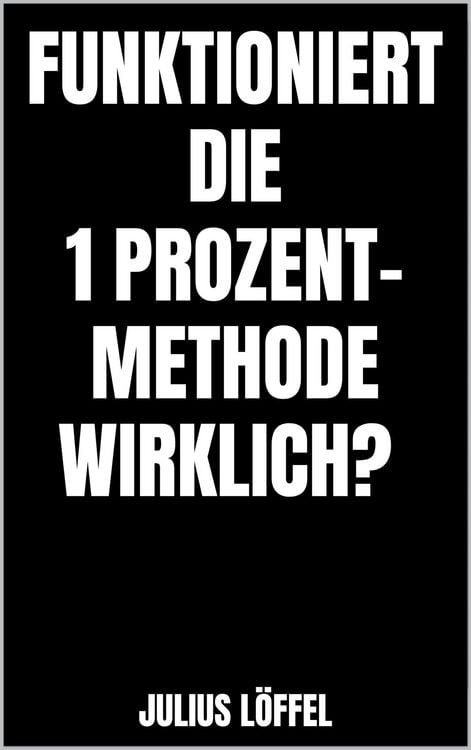 Produktbild: Funktioniert die 1 Prozent-Methode wirklich?