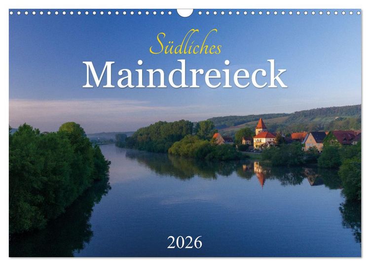 Produktbild: S&uuml;dliches Maindreieck (Wandkalender 2026 DIN A3 quer), CALVENDO Monatskalender