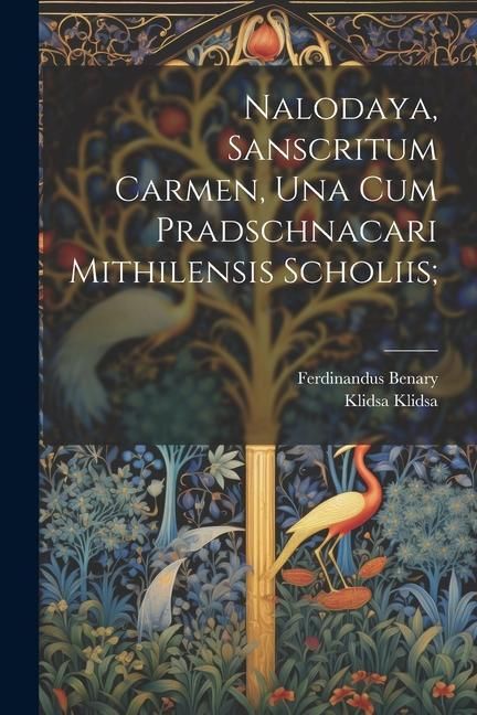 Produktbild: Nalodaya, sanscritum carmen, una cum Pradschnacari Mithilensis scholiis;
