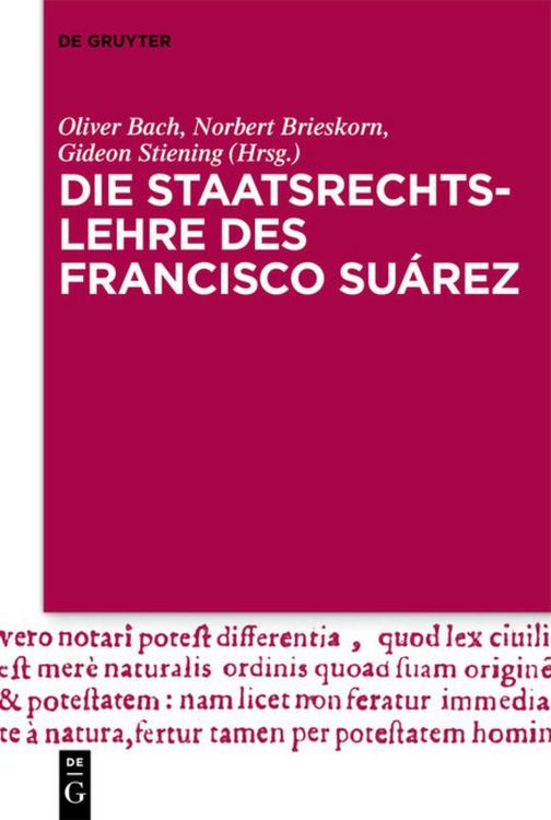 Produktbild: Die Staatsrechtslehre des Francisco Su&aacute;rez
