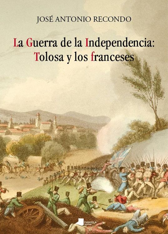 Produktbild: La Guerra de la Independencia : Tolosa y los franceses