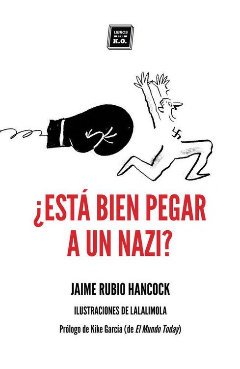 Produktbild: &iquest;Est&aacute; bien pegar a un nazi? : dilemas &eacute;ticos cotidianos en tiempos de redes sociales y populismos