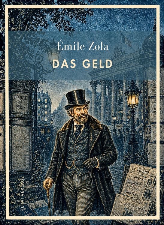 Produktbild: &Eacute;mile Zola: Das Geld. Vollst&auml;ndige Neuausgabe