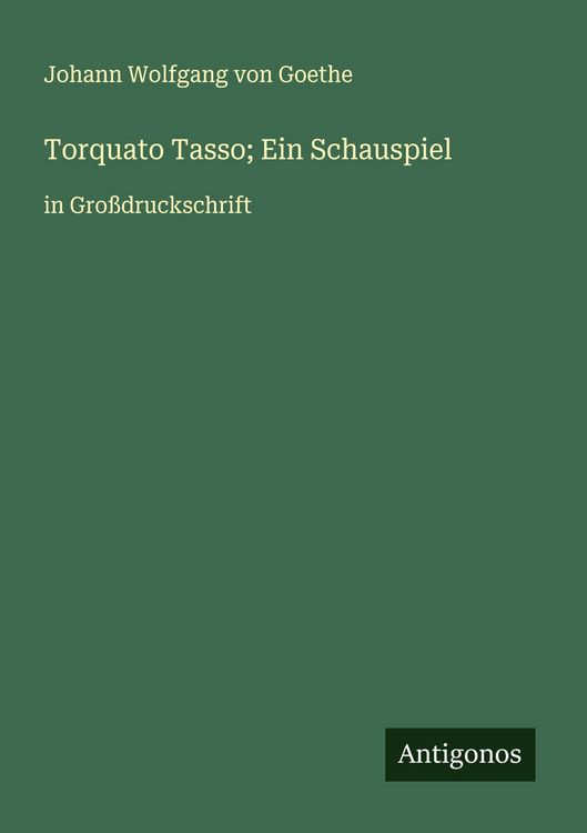 Produktbild: Torquato Tasso; Ein Schauspiel