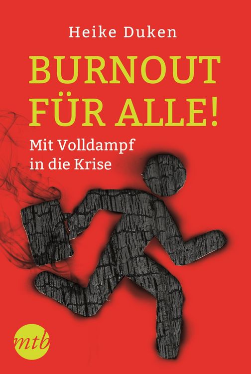 Produktbild: Burnout f&uuml;r alle! - Mit Volldampf in die Krise
