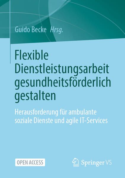 Produktbild: Flexible Dienstleistungsarbeit gesundheitsf&ouml;rderlich gestalten