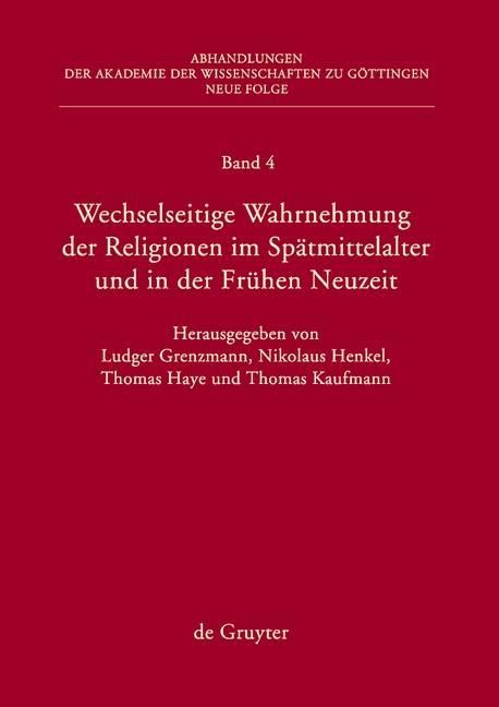 Produktbild: Wechselseitige Wahrnehmung der Religionen im Sp&auml;tmittelalter und in der Fr&uuml;hen Neuzeit