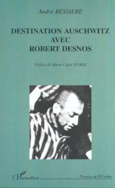 Produktbild: Destination Auschwitz Avec Robert Desnos