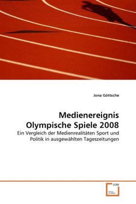 Produktbild: G&ouml;ttsche, J: Medienereignis Olympische Spiele 2008