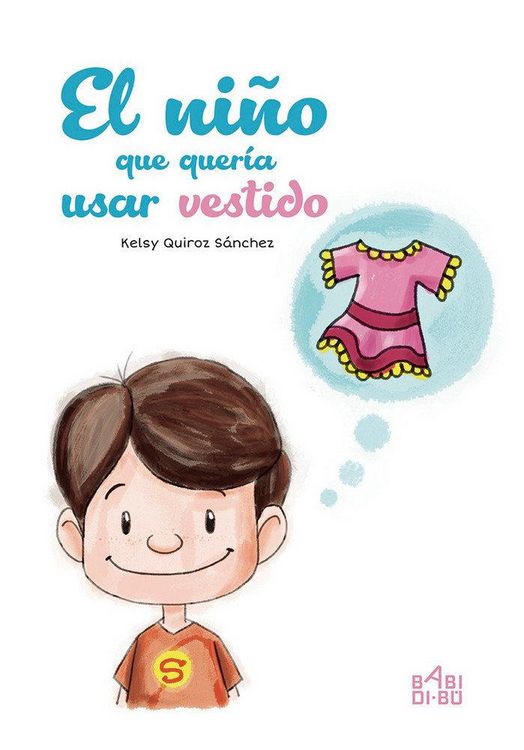 Produktbild: El ni&ntilde;o que quer&iacute;a usar vestido