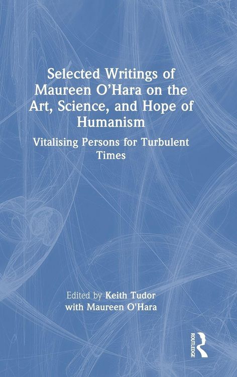 Produktbild: Selected Writings of Maureen O'Hara on the Art, Science, and Hope of Humanism