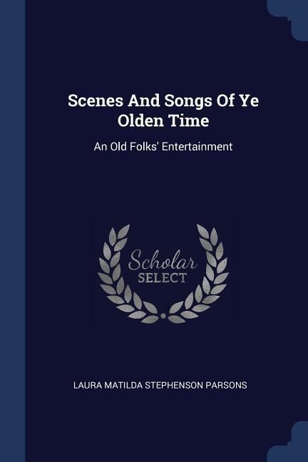 Produktbild: Scenes And Songs Of Ye Olden Time