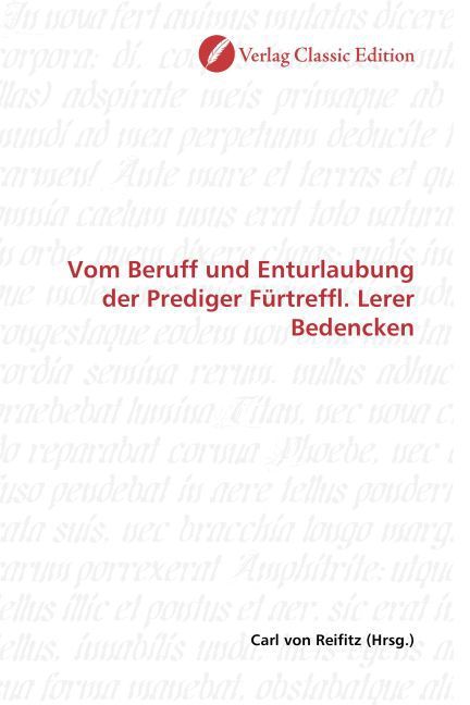 Produktbild: Vom Beruff und Enturlaubung der Prediger F&uuml;rtreffl. Lerer Bedencken