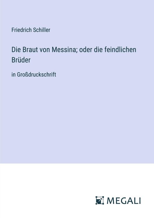 Produktbild: Die Braut von Messina; oder die feindlichen Br&uuml;der