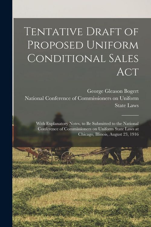 Produktbild: Tentative Draft of Proposed Uniform Conditional Sales Act: With Explanatory Notes, to Be Submitted to the National Conference of Commissioners on Unif