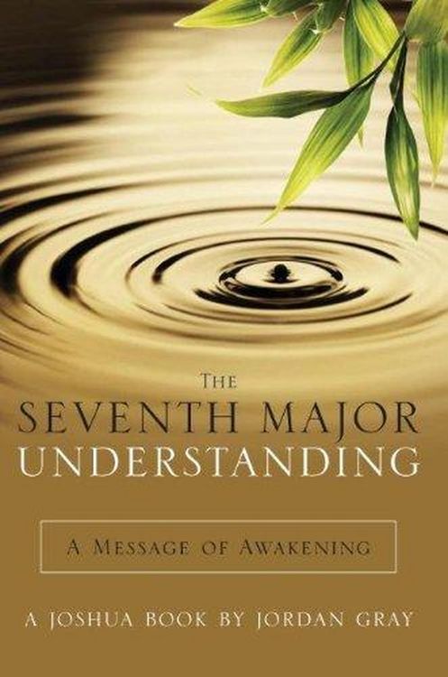 The Seventh Major Understanding - A Message of Awakening