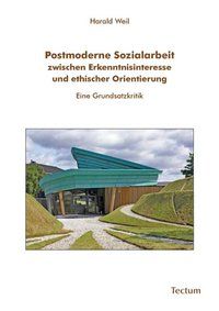 Produktbild: Postmoderne Sozialarbeit zwischen Erkenntnisinteresse und ethischer Orientierung