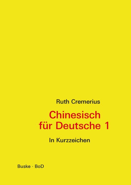 Produktbild: Chinesisch f&uuml;r Deutsche 1 (in Kurzzeichen)