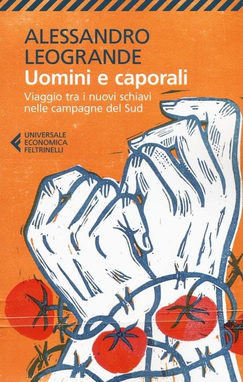 Produktbild: Uomini e caporali. Viaggio tra i nuovi schiavi nelle campagne del Sud