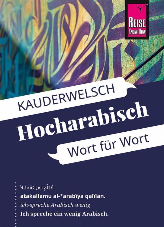 Produktbild: Reise Know-How Sprachf&uuml;hrer Hocharabisch - Wort f&uuml;r Wort: Kauderwelsch-Band 76