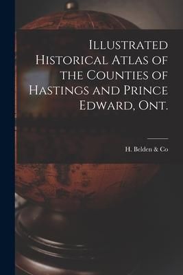 Produktbild: Illustrated Historical Atlas of the Counties of Hastings and Prince Edward, Ont. [microform]