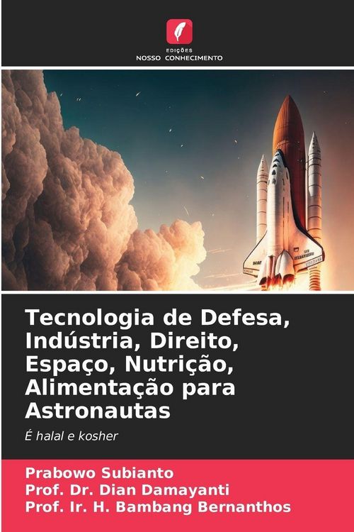 Produktbild: Tecnologia de Defesa, Ind&uacute;stria, Direito, Espa&ccedil;o, Nutri&ccedil;&atilde;o, Alimenta&ccedil;&atilde;o para Astronautas