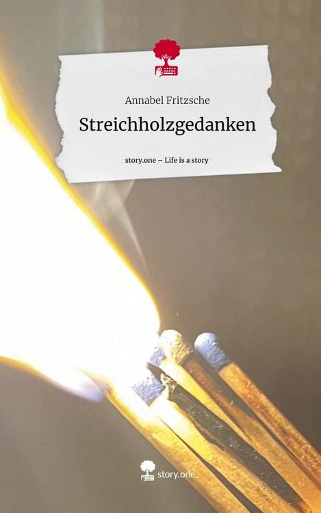 Produktbild: Streichholzgedanken. Life is a Story - story.one