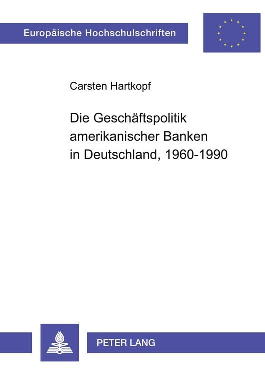 Produktbild: Die Geschäftspolitik amerikanischer Banken in Deutschland, 1960-1990