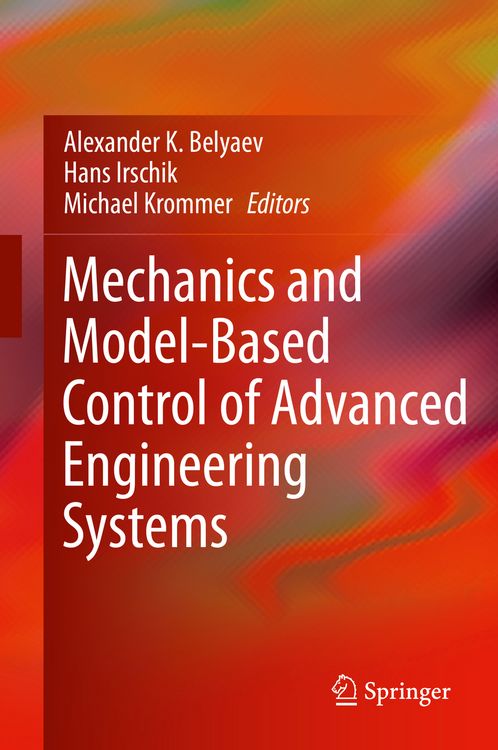 Produktbild: Mechanics and Model-Based Control of Advanced Engineering Systems