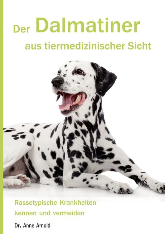 Produktbild: Der Dalmatiner aus tiermedizinischer Sicht