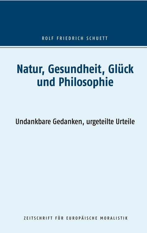 Produktbild: Natur, Gesundheit, Gl&uuml;ck und Philosophie