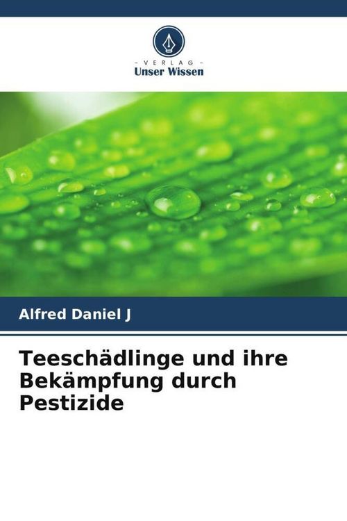 Produktbild: Teesch&auml;dlinge und ihre Bek&auml;mpfung durch Pestizide