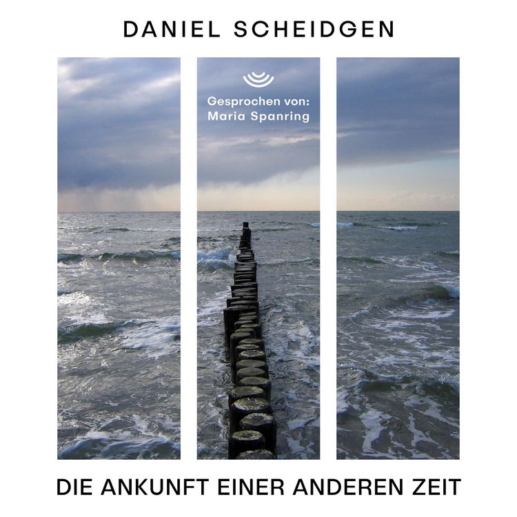 Produktbild: Die Ankunft einer anderen Zeit
