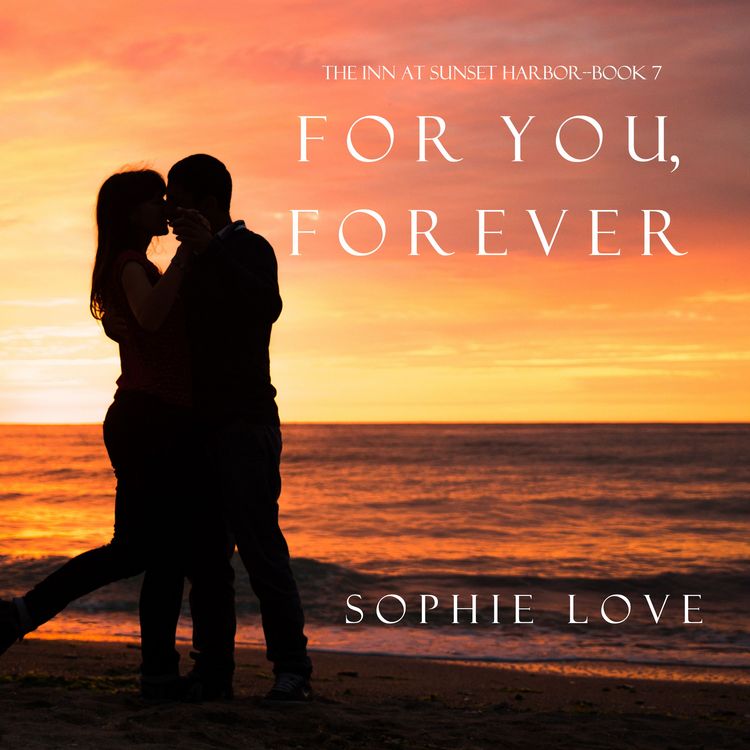 Produktbild: For You, Forever (The Inn at Sunset Harbor&mdash;Book 7)