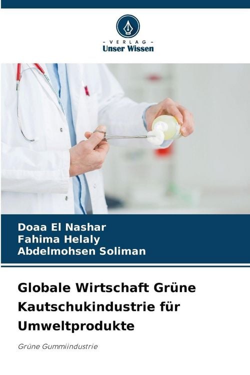 Produktbild: Globale Wirtschaft Gr&uuml;ne Kautschukindustrie f&uuml;r Umweltprodukte