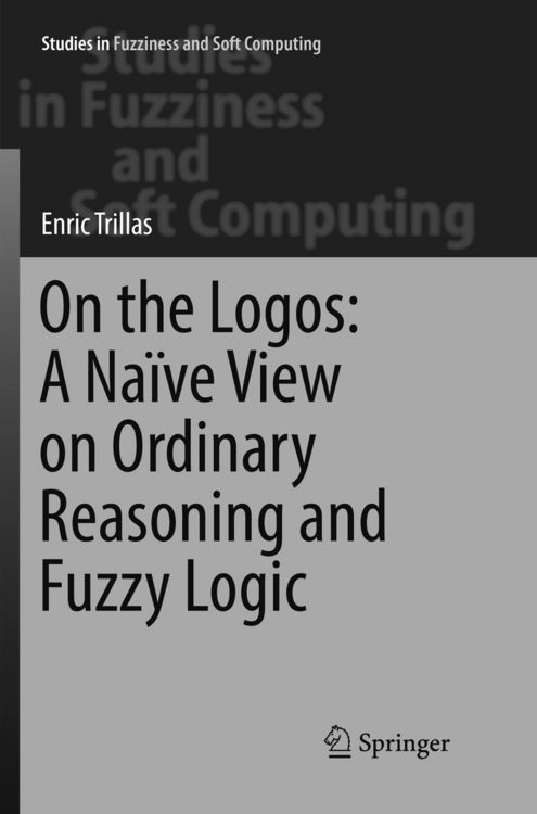 Produktbild: On the Logos: A Na&iuml;ve View on Ordinary Reasoning and Fuzzy Logic