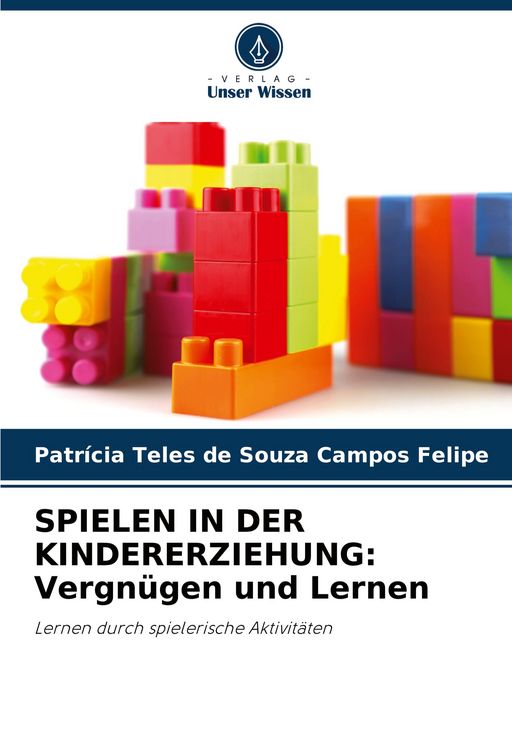 Produktbild: Spielen in der Kindererziehung: Vergn&uuml;gen und Lernen