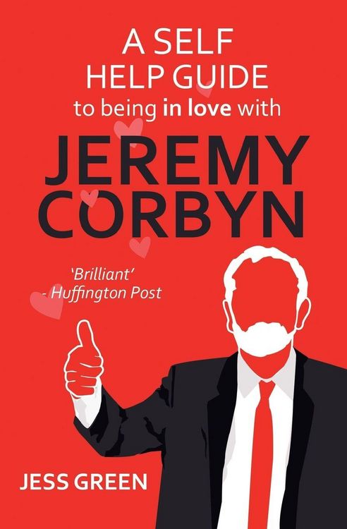 Produktbild: A Self Help Guide to Being in Love with Jeremy Corbyn