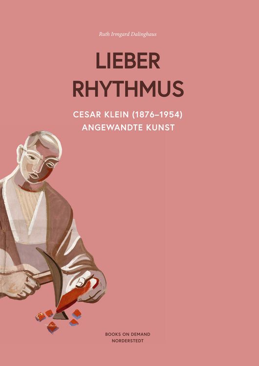 Produktbild: Cesar Klein (1876-1954) ,Lieber Rhythmus -Angewandte Kunst