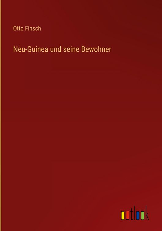 Produktbild: Neu-Guinea und seine Bewohner